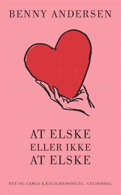 At elske eller ikke at elske- Benny Andersen, ISBN 97887-02165661