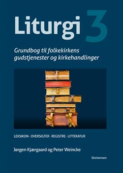 Liturgi Bind 3, Grundbog i folkekirkes gudstjenester - ISBN 97887-41008318