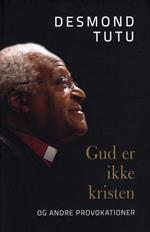 Gud er ikke kristen - Desmond Tuto -ISBN  97887-93062016
